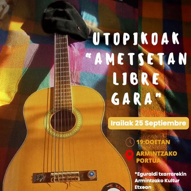 Utopikoak taldearen “Ametsetan libre gara” emanaldia