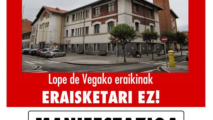 Manifestazioa: "Lope de Vega eraikinak, eraisketari ez!"