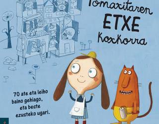 Ibaizabalen eskutik "Tomaxitaren etxe koxkorra"