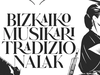 Bizkaiko tradiziozko musikariak aztergai, Itxarturen ekimenez