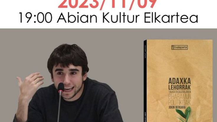 "Adaxka lehorrak. Talka ekosozialaren biharamun politikoak" liburuaren aurkezpena