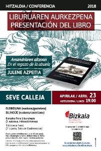 Hitzaldia (liburuaren aurkezpena): Julene Azpeitia. Amandriaren altzoan = En el regazo de la abuela