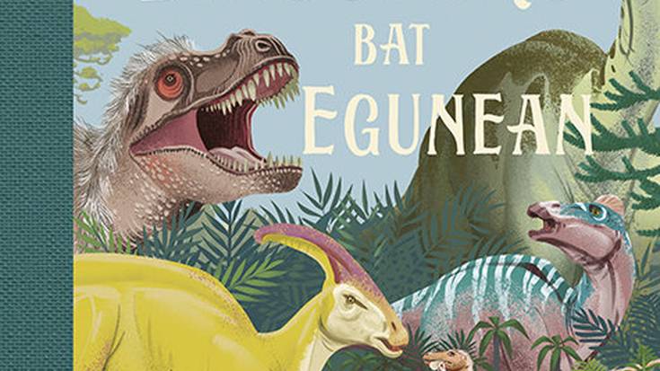 "Dinosauro bat egunean" 6 urtetik gorako haurrentzako liburua zozkagai