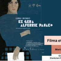 Zinema eta solasaldia: "Ez gera alferrik pasako" Lurdes Iriondoaren dokumentala