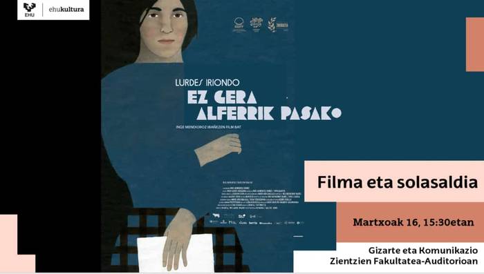 Zinema eta solasaldia: "Ez gera alferrik pasako" Lurdes Iriondoaren dokumentala