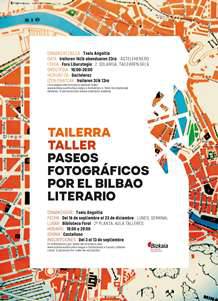 Tailerra: Paseos fotográficos por el Bilbao literario 