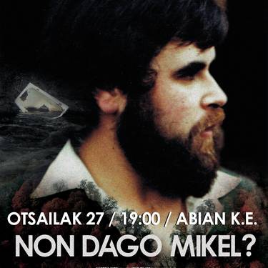 Dokumentala: "Non dago Mikel?"