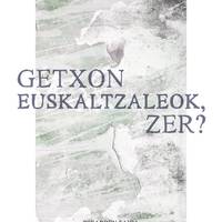 Getxoko euskalgintza aktibatzeko saioa egingo dute hilaren 17an