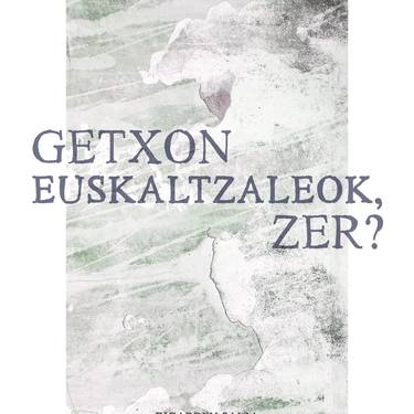 Getxoko euskalgintza aktibatzeko saioa egingo dute hilaren 17an