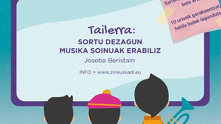 Tailerra: Sortu dezagun musika soinuak erabiliz