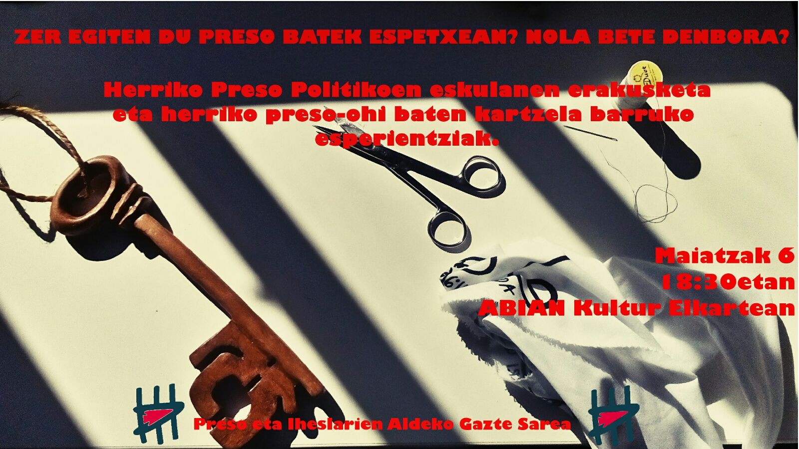 Maiatzak 6: Zer egiten du preso batek espetxean? Nola bete denbora?