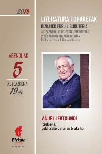 Literatura topaketak. Anjel Lertxundi