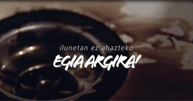 Ilunetan ez ahazteko, egia argira