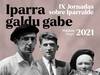 Iparra Galdu Gabe jardunaldiak martxan jarriko dituzte datozen egunotan