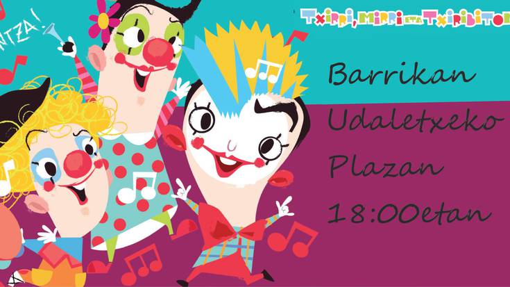 Txirri, Mirri eta Txiribiton: "Zoro Gaitezen ikusizuna"