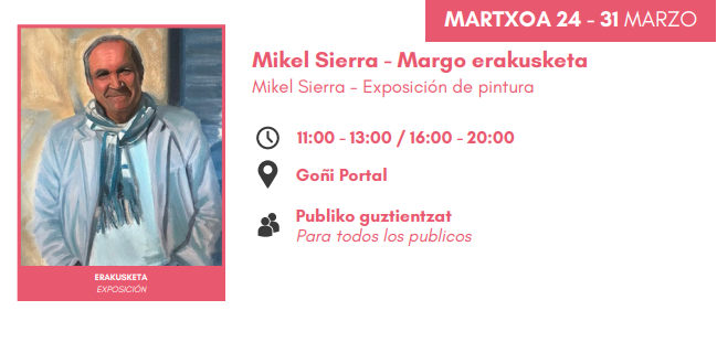 Mikel Sierra - Margo erakusketa