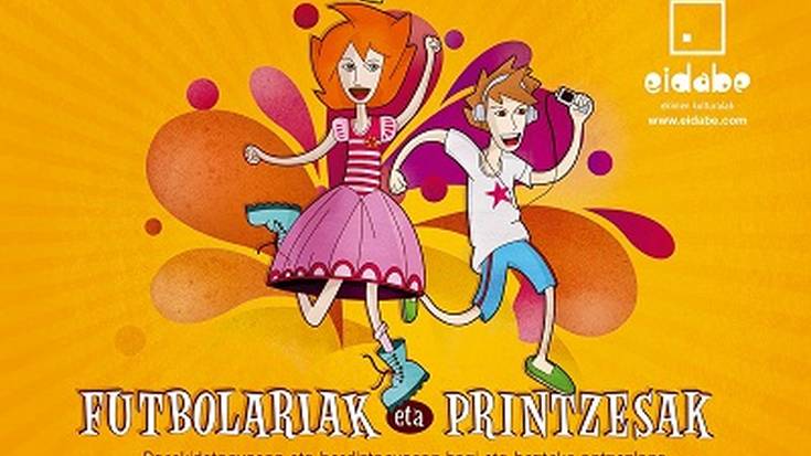 Antzerki familiarra: Futbolariak eta Printzesak