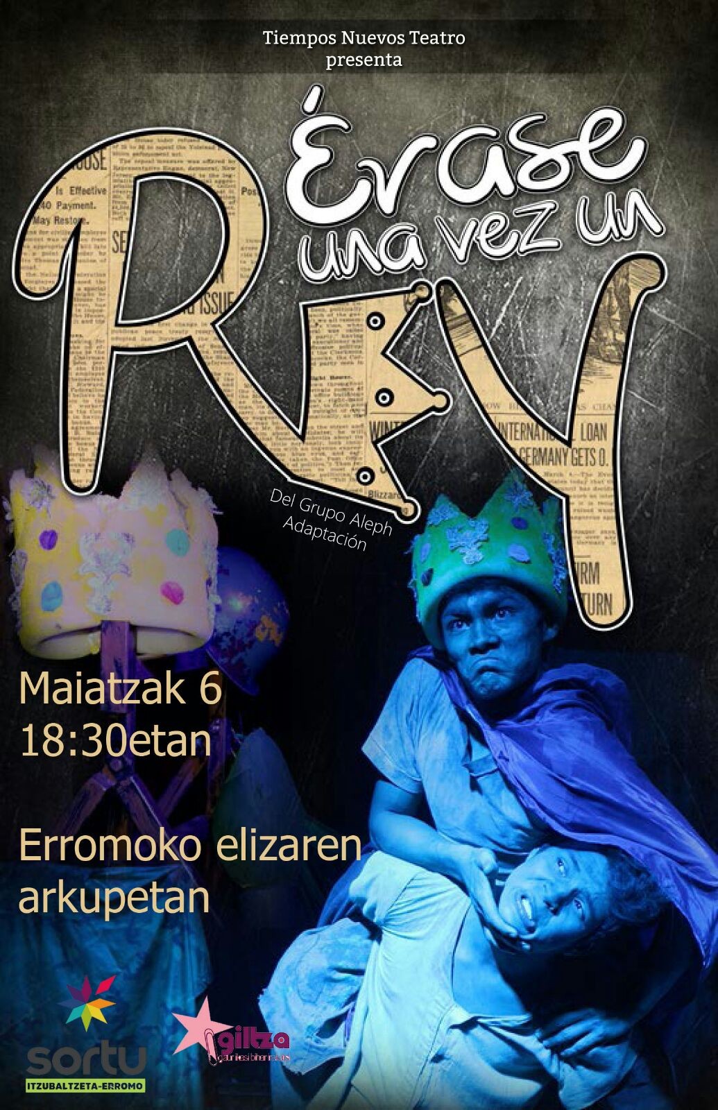 "Érase una vez un Rey" antzezlana, zapatuan, Itzubaltzeta/Romon