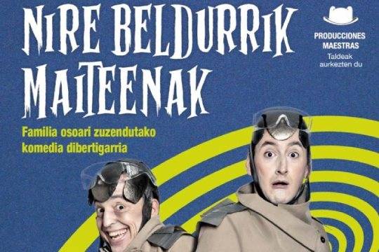 "Nire beldurrik maiteenak"