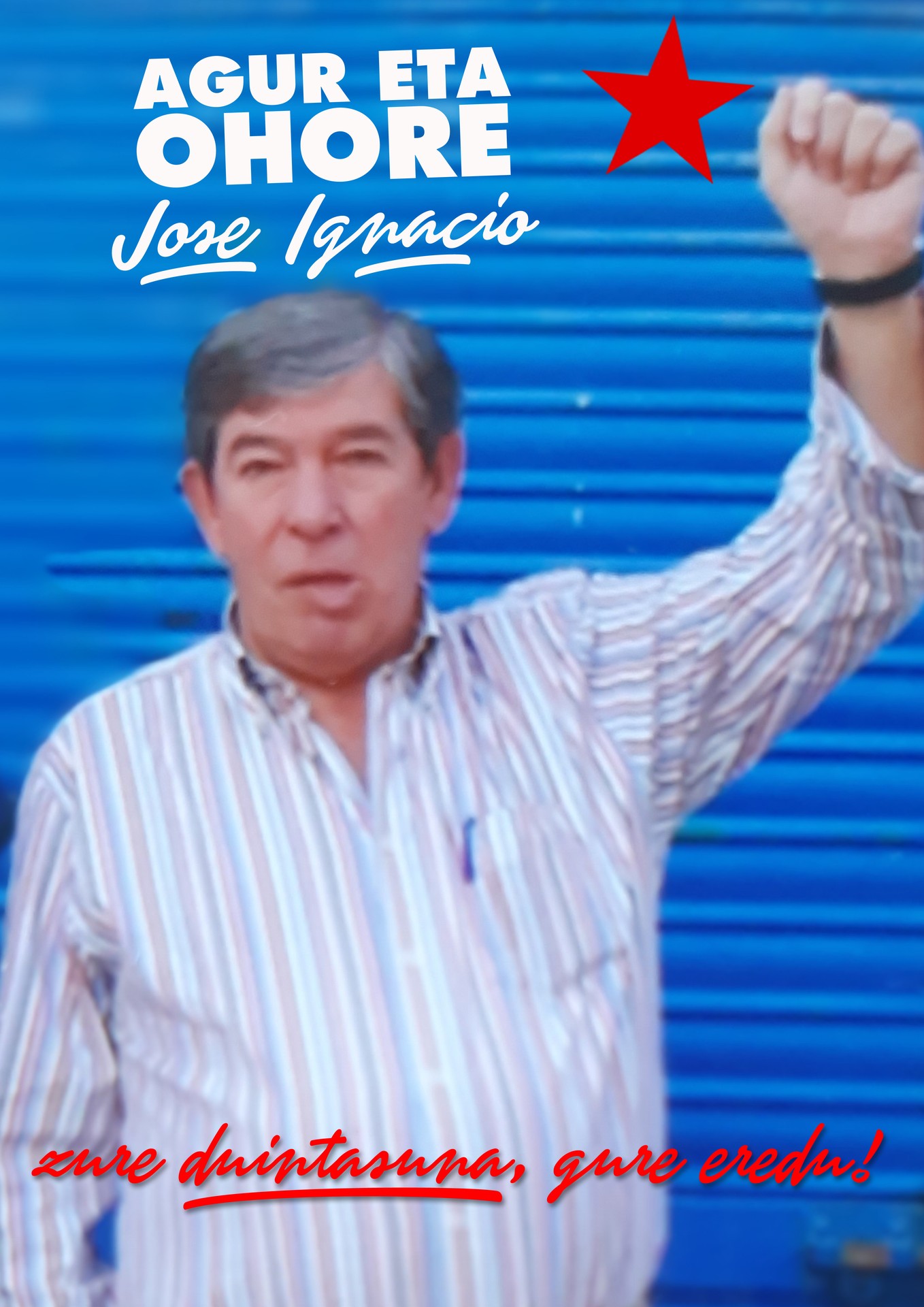 Agur eta ohore Jose Ignacio