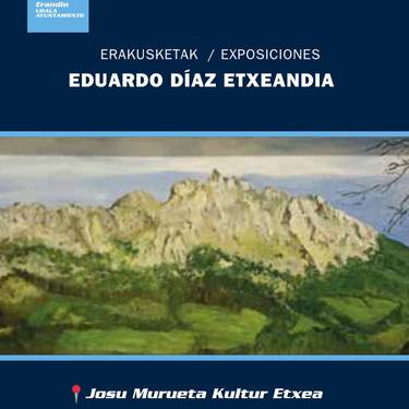 Erakusketa: Eduardo Diaz Etxeandia