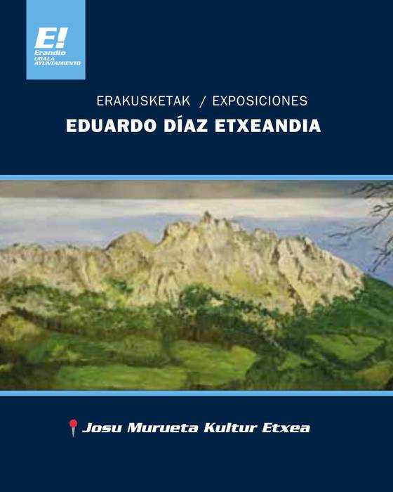 Erakusketa: Eduardo Diaz Etxeandia