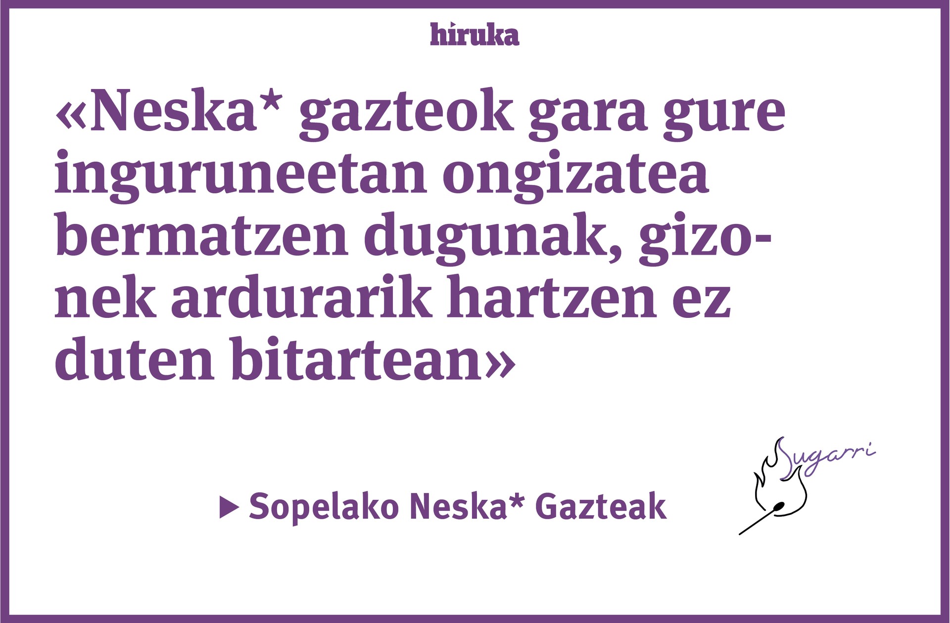 Elkar zaintzea erradikala delako