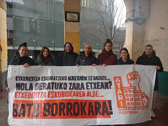 Atari mugimendua: “Etxebizitza eskubidearen kontura betetzen dituzte euren poltsikoak”