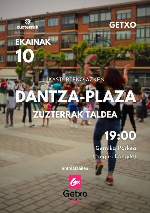 Dantza-plaza: Zuzterrak